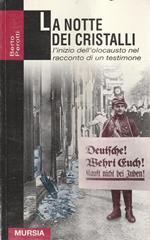 La notte dei cristalli : l'inizio dell'olocausto nel racconto di un testimone oculare, 9-10 novembre 1938