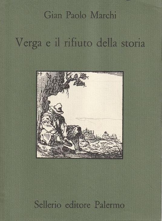 Verga e il rifiuto della storia - Gian Paolo Marchetti - copertina