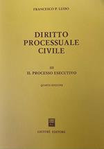 Diritto processuale civile, 3: Il processo esecutivo