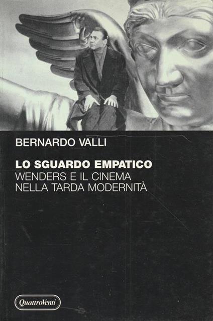 Lo sguardo empatico. Wanders e il cinema nella tarda modernità - copertina