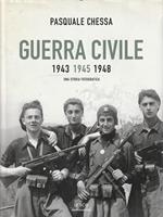 Guerra civile, 1943-1945-1948 : una storia fotografica