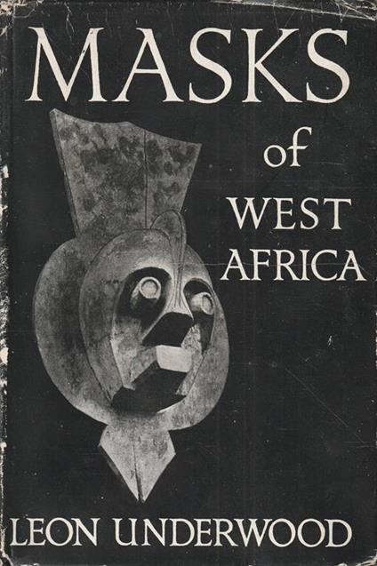 Masks of West Africa by Leon Underwood - copertina