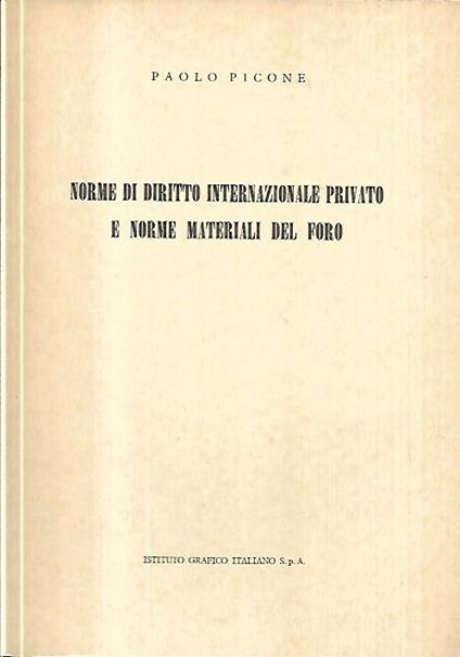 Norme di diritto internazionale privato e norme materiali del foro - Paolo Picone - copertina