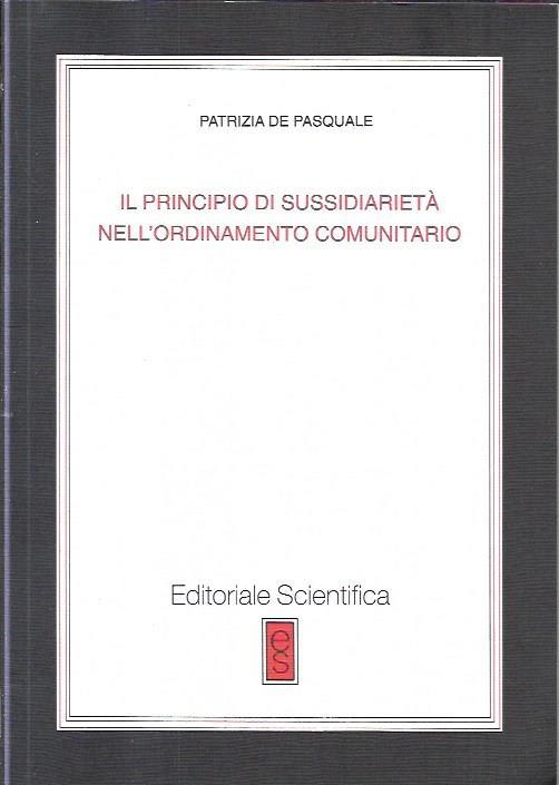 Il principio di sussidiarietà nell'ordinamento comunitario - Patrizia De Pasquale - copertina