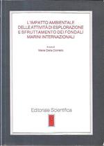 L' impatto ambientale delle attività di esplorazione e sfruttamento dei fondali marini internazionali