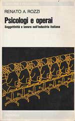 Psicologi e operai. Soggettività e lavoro nell'industria italiana