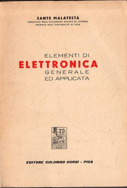 Elementi di Elettronica generale ed applicata - Sante Malatesta - copertina