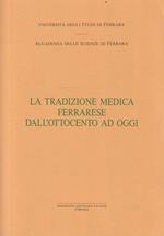 La tradizione medica ferrarese dall'Ottocento ad oggi