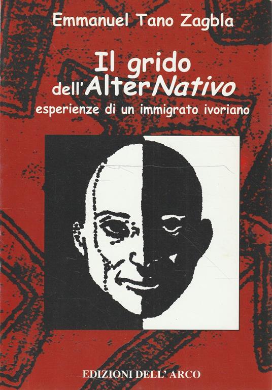 Il grido dell'AlterNativo: esperienze di un immigrato ivoriano - copertina