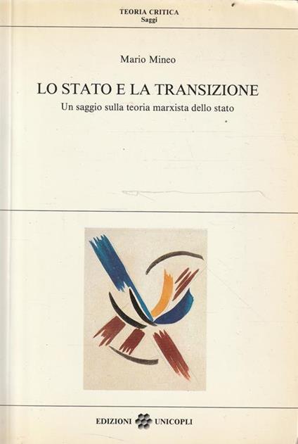 Lo stato e la transizione. Un saggio sulla teoria marxista dello stato - copertina