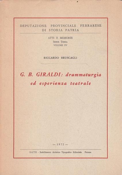 G.B. Giraldi: Drammaturgia Ed Esperienza Teatrale - Riccardo Bruscagli - copertina