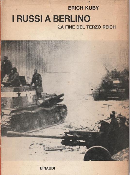 I russi a Berlino: la fine del Terzo Reich - Erich Kuby - copertina