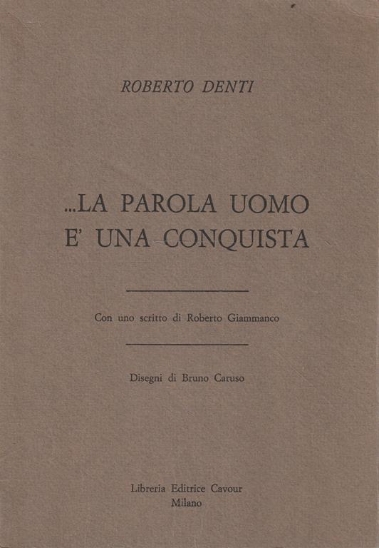 ...La parola uomo è una conquista - Roberto Denti - copertina