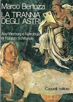 La Tirannia degli Astri: Aby Warburg e l'astrologia di Palazzo Schifanoia