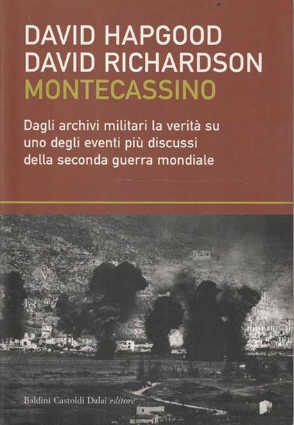 Montecassino. Dagli archivi militari la verità su uno degli eventi più discussi della Seconda Guerra Mondiale - copertina