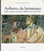 Ariberto da Intimiano: fede, potere e cultura a Milano nel secolo XI