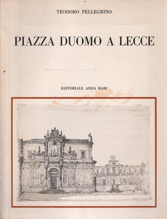 Piazza Duomo a Lecce - Teodoro Pellegrino - copertina