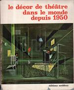 Le décor de théatre dans le monde depuis 1950