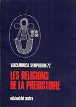 Valcamonica Symposium '72: Les religions de la prehistoire