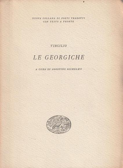 Le Georgiche di Virgilio a cura di Agostino Richelmy - Virgilio - copertina
