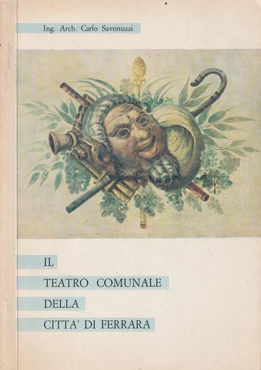 Il teatro comunale della città di Ferrara - copertina