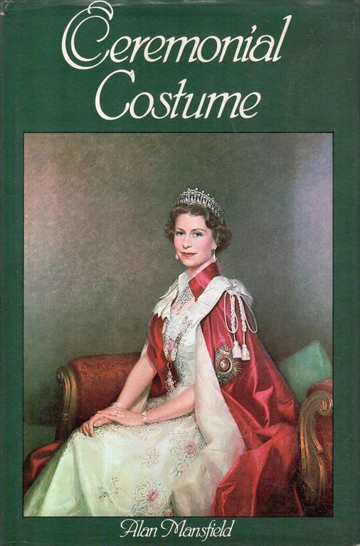 Ceremonial costume : Court, civil and civic costume from 1660 to the present day - copertina