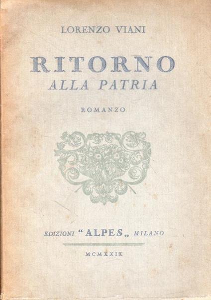 Prima Edizione! Ritorno alla patria - Lorenzo Viani - copertina