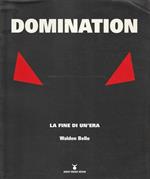 Domination : la fine di un'era