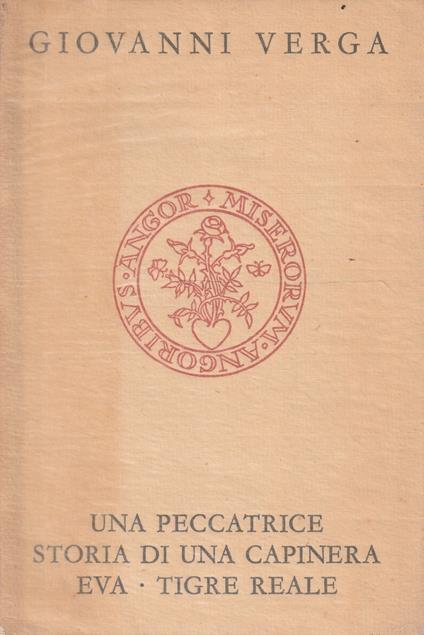 Una peccatrice. Storia di una capinera. Eva. Tigre reale di G. Verga - Giovanni Verga - copertina