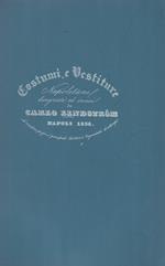 Costumi e Vestiture Napolitani disegnati ed incisi da Carlo Lindstrom - Napoli 1836