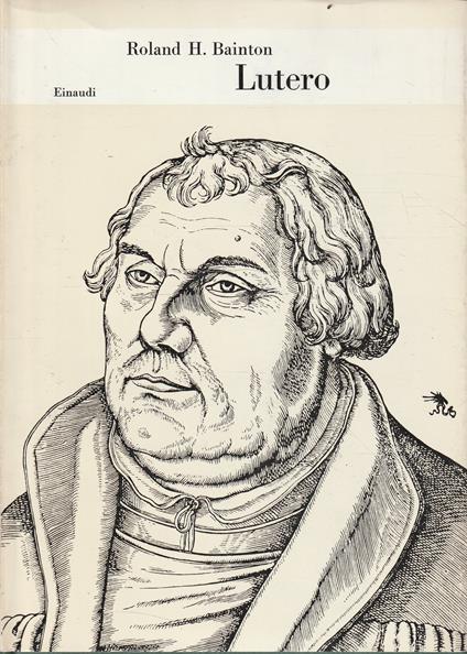 Lutero di Roland H. Bainton - Roland H. Bainton - copertina
