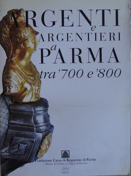 Argenti e argentieri a Parma tra '700 e '800 - copertina