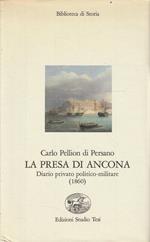 La presa di Ancona : diario privato politico-militare (1860)