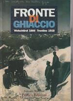 Fronte di ghiaccio. Welschtirol 1866 Trentino 1918