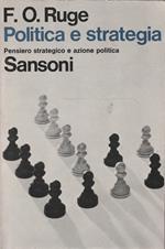 Politica e strategia. Pensiero strategico e azione politica