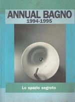 Annual Bagno 1994-1995. Lo spazio segreto