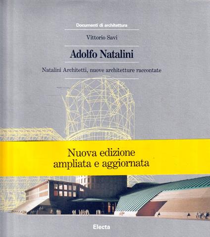 Adolfo Natalini : Natalini architetti, nuove architetture raccontate - copertina