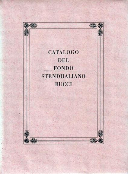 Catalogo del fondo Stenhaliano Bucci - Gian Franco Grechi - copertina