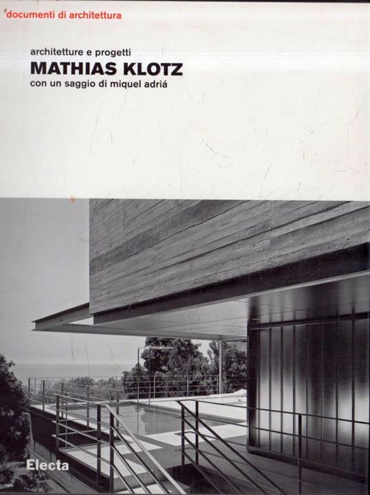 Mathias Klotz. Architettura e progetti - copertina