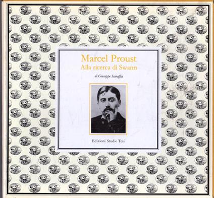 Marcel Proust : Alla ricerca di Swann - Giuseppe Scaraffia - copertina