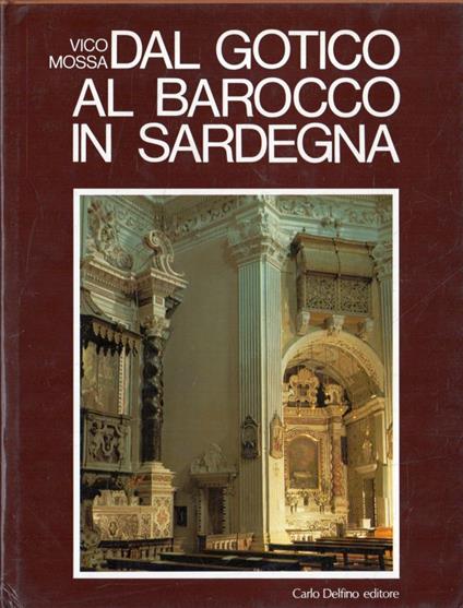 Dal Gotico al Barocco in Sardegna - Vico Mossa - copertina