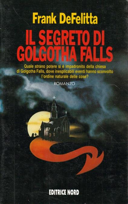 Il segreto di Golgotha Falls - Frank De Felitta - copertina