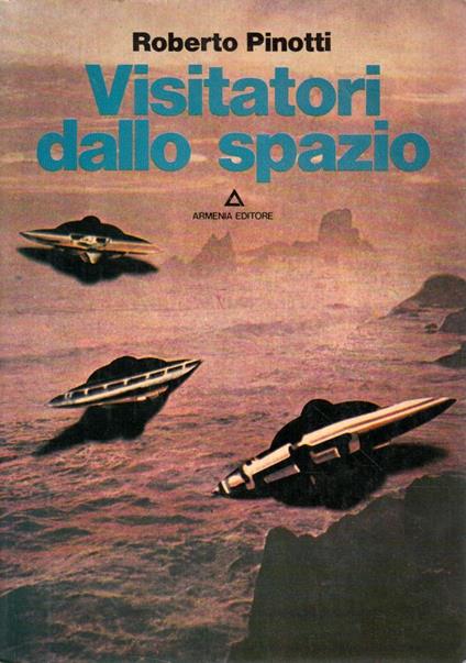 Visitatori dallo spazio - Roberto Pinotti - copertina