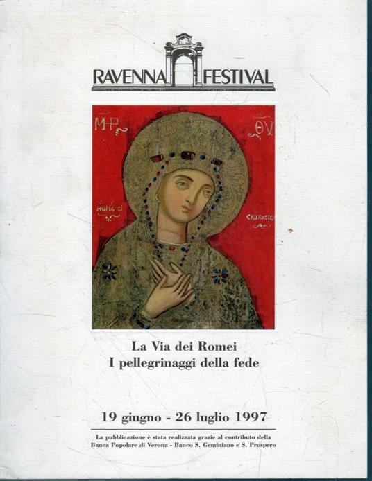 La Via dei Romei. I pellegrinaggi della fede - copertina