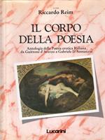 Il corpo della poesia : antologia della poesia erotica italiana da Guittone d'Arezzo a Gabriele D'Annunzio