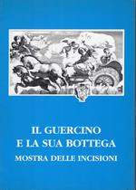 Il Guercino e la sua bottega. Mostra delle incisioni