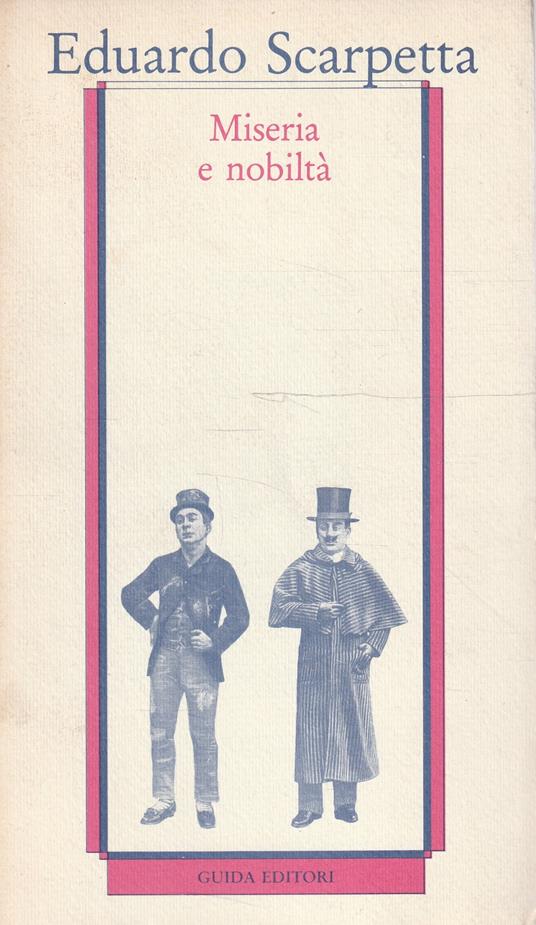 Miseria e nobiltà : 1887 - Eduardo Scarpetta - copertina