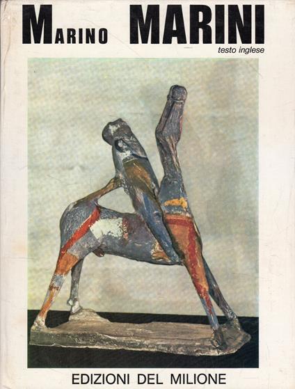 Marino Marini. Sculptor - Umbro Apollonio - copertina