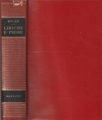 Liriche e prose - Rainer Maria Rilke - Libro Usato - Sansoni 