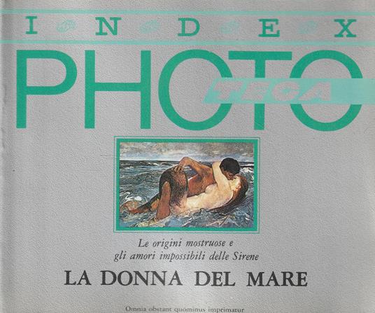 La donna del mare. Le origini motruose e gli amori impossibili delle sirene. Index volume 5 - copertina